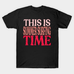 This Is Summer Surfing Time T-Shirt